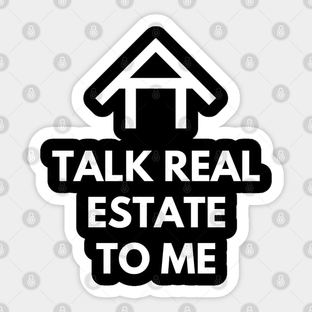 Talk Real Estate To Me Sticker by The Favorita